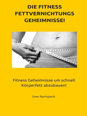 cover image of Die Fitness Fettvernichtungs Geheimnisse!